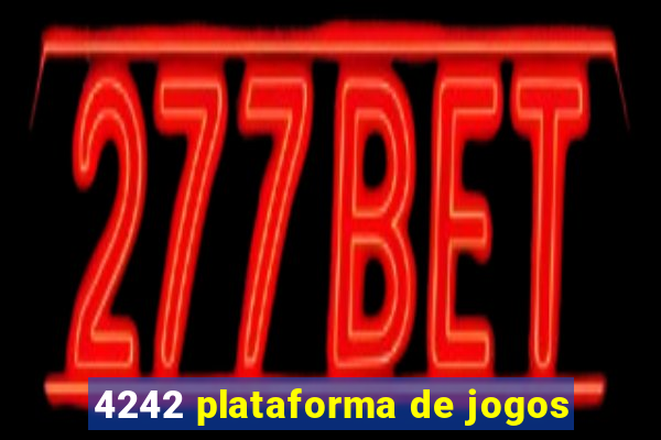 4242 plataforma de jogos